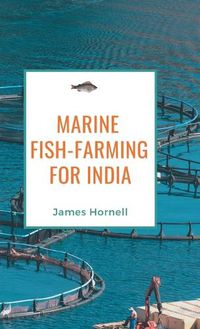 Cover image for Marine Fish-Farming for India