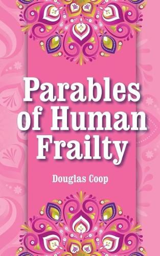 Cover image for Parables of Human Frailty