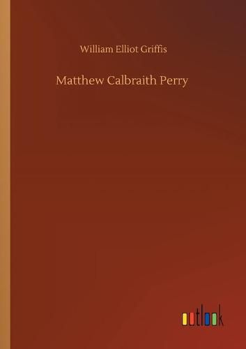 Cover image for Matthew Calbraith Perry