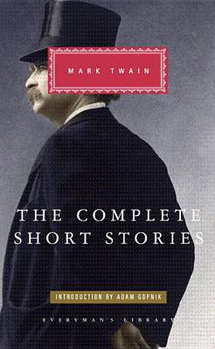 Cover image for The Complete Short Stories of Mark Twain: Introduction by Adam Gopnik