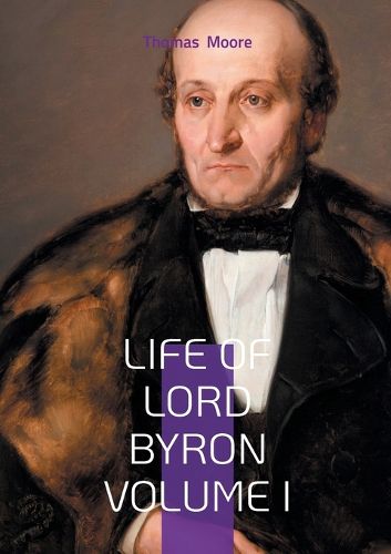 Cover image for Life of Lord Byron Volume I