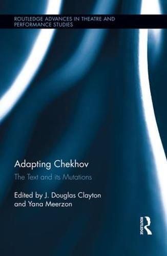 Cover image for Adapting Chekhov: The Text and its Mutations