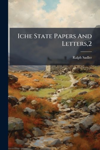 Cover image for Iche State Papers and Letters,2: Edited by Orslus Clifford ...
