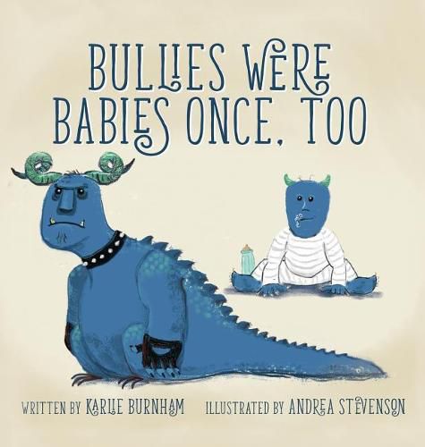 Cover image for Bullies Were Babies Once, Too