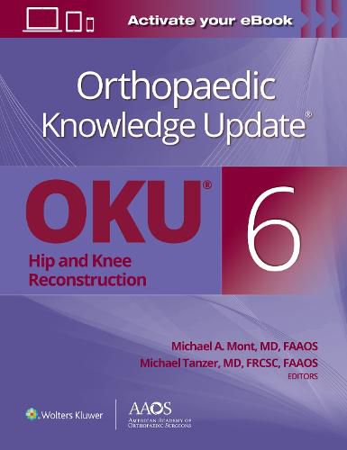 Cover image for Orthopaedic Knowledge Update (R): Hip and Knee Reconstruction 6 Print + Ebook