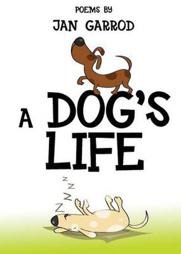 Cover image for A dog's life: Poetry by Jan Garrod