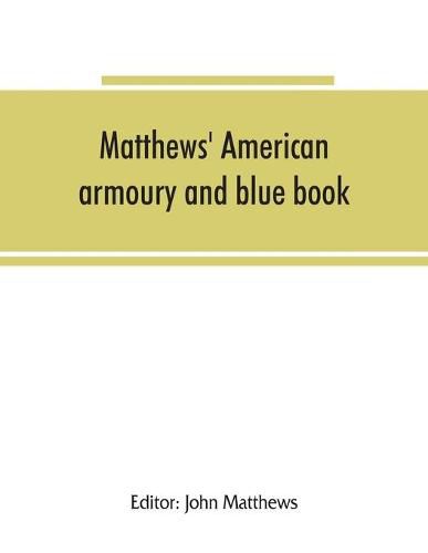 Matthews' American armoury and blue book