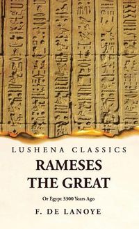 Cover image for Rameses the Great Or Egypt 3300 Years Ago