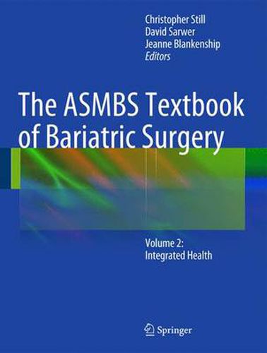 Cover image for The ASMBS Textbook of Bariatric Surgery: Volume 2: Integrated Health