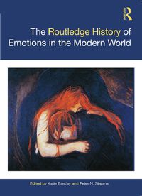 Cover image for The Routledge History of Emotions in the Modern World