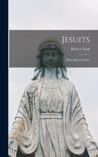 Cover image for Jesuits: Biographical Essays