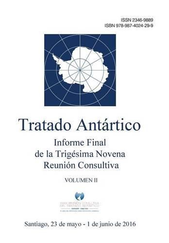 Cover image for Informe Final de la Trigesima Novena Reunion Consultiva del Tratado Antartico - Volumen II