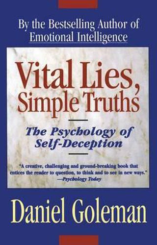 Vital Lies Simple Truths : the Psychology of Self-Deception