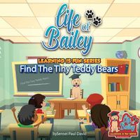 Cover image for Life of Bailey Learning Is Fun Series