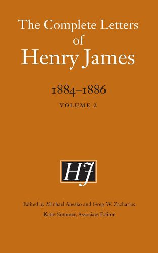 Cover image for The Complete Letters of Henry James, 1884-1886: Volume 2