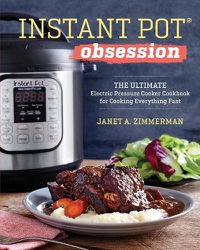 Cover image for Instant Pot(r) Obsession: The Ultimate Electric Pressure Cooker Cookbook for Cooking Everything Fast