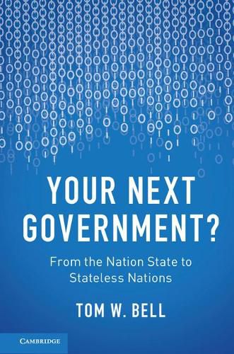 Your Next Government?: From the Nation State to Stateless Nations