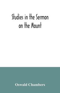 Cover image for Studies in the Sermon on the Mount