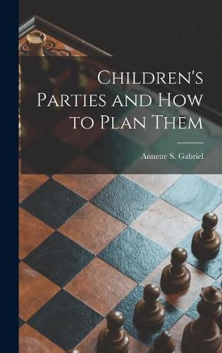 Cover image for Children's Parties and How to Plan Them