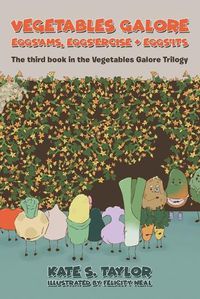 Cover image for Vegetables Galore; Eggs'ams, Eggs'ercise & Eggs'its