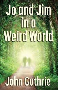 Cover image for Jo and Jim in a Weird World