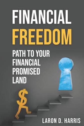 Cover image for Financial Freedom: Path to your Financial promised land