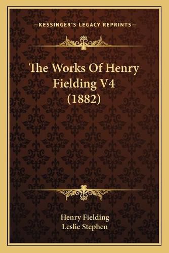 The Works of Henry Fielding V4 (1882)