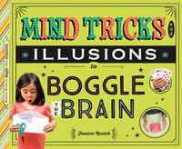 Cover image for Mind Tricks and Illusions to Boggle the Brain