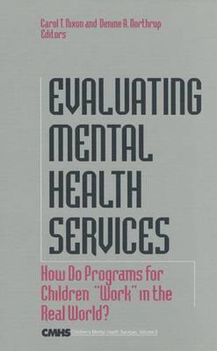 Evaluating Mental Health Services: How Do Programs for Children  Work  in the Real World?