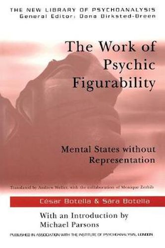 Cover image for The Work of Psychic Figurability: Mental States Without Representation