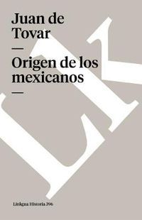 Cover image for Origen de Los Mexicanos