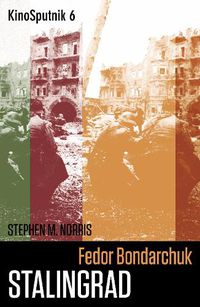 Cover image for Fedor Bondarchuk: 'Stalingrad