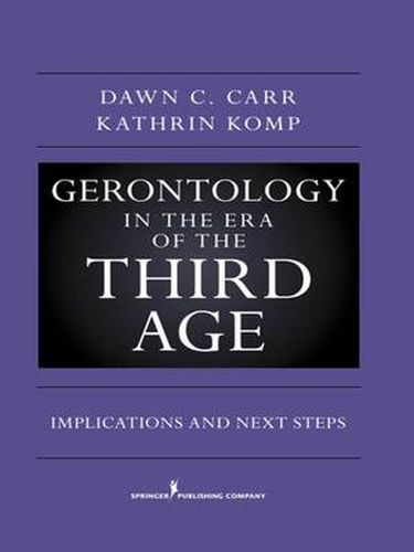 Cover image for Gerontology in the Era of the Third Age: New Challenges and Opportunities