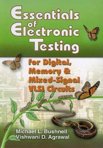 Cover image for Essentials of Electronic Testing for Digital, Memory and Mixed-Signal VLSI Circuits