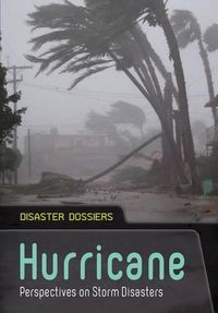Cover image for Hurricane: Perspectives on Storm Disasters (Disaster Dossiers)
