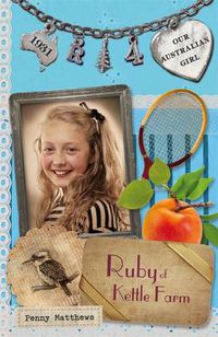 Cover image for Our Australian Girl: Ruby of Kettle Farm (Book 4)