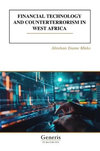 Cover image for Financial Technology and Counterterrorism in West Africa