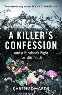 Cover image for A Killer's Confession: How I Brought My Daughter's Murderer to Justice