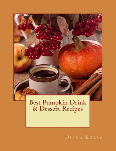 Cover image for Best Pumpkin Drink & Dessert Recipes