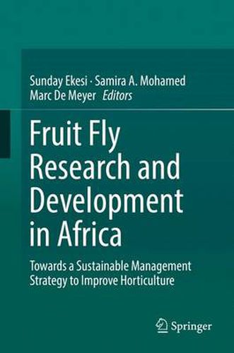 Cover image for Fruit Fly Research and Development in Africa - Towards a Sustainable Management Strategy to Improve Horticulture