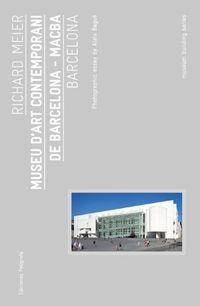 Cover image for Richard Meier: Museu D'Art Contemporani de Barcelona (Macba) Barcelona