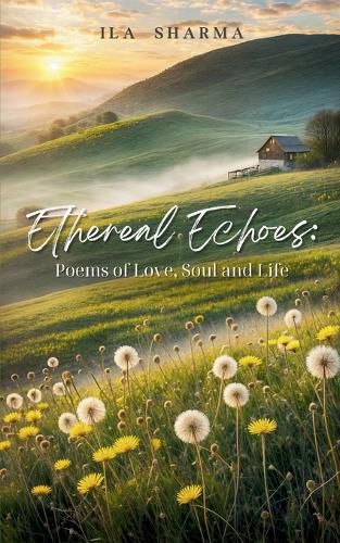 Cover image for Ethereal Echoes- Poems of Love, Soul, and Life