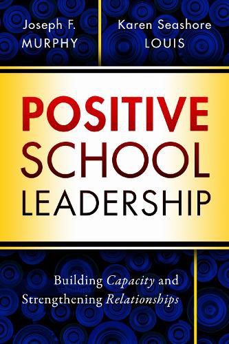 Cover image for Positive School Leadership: Building Capacity and Strengthening Relationships