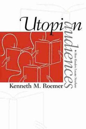 Cover image for Utopian Audiences: How Readers Locate Nowhere