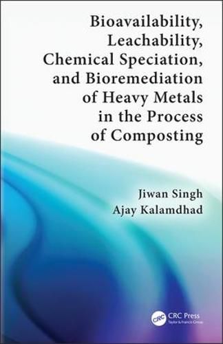 Cover image for Bioavailability, Leachability, Chemical Speciation, and Bioremediation of Heavy Metals in the Process of Composting