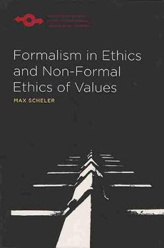 Formalism in Ethics and Non-Formal Ethics of Values: A New Attempt toward the Foundation of an Ethical Personalism