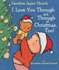 Cover image for I Love You Through and Through at Christmas, Too!