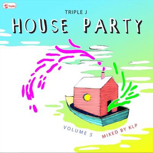 Triple J House Party Vol 5
