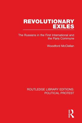 Cover image for Revolutionary Exiles: The Russians in the First International and the Paris Commune