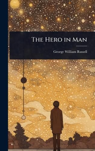 Cover image for The Hero in Man